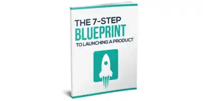7 Step Blueprint to Launch Product